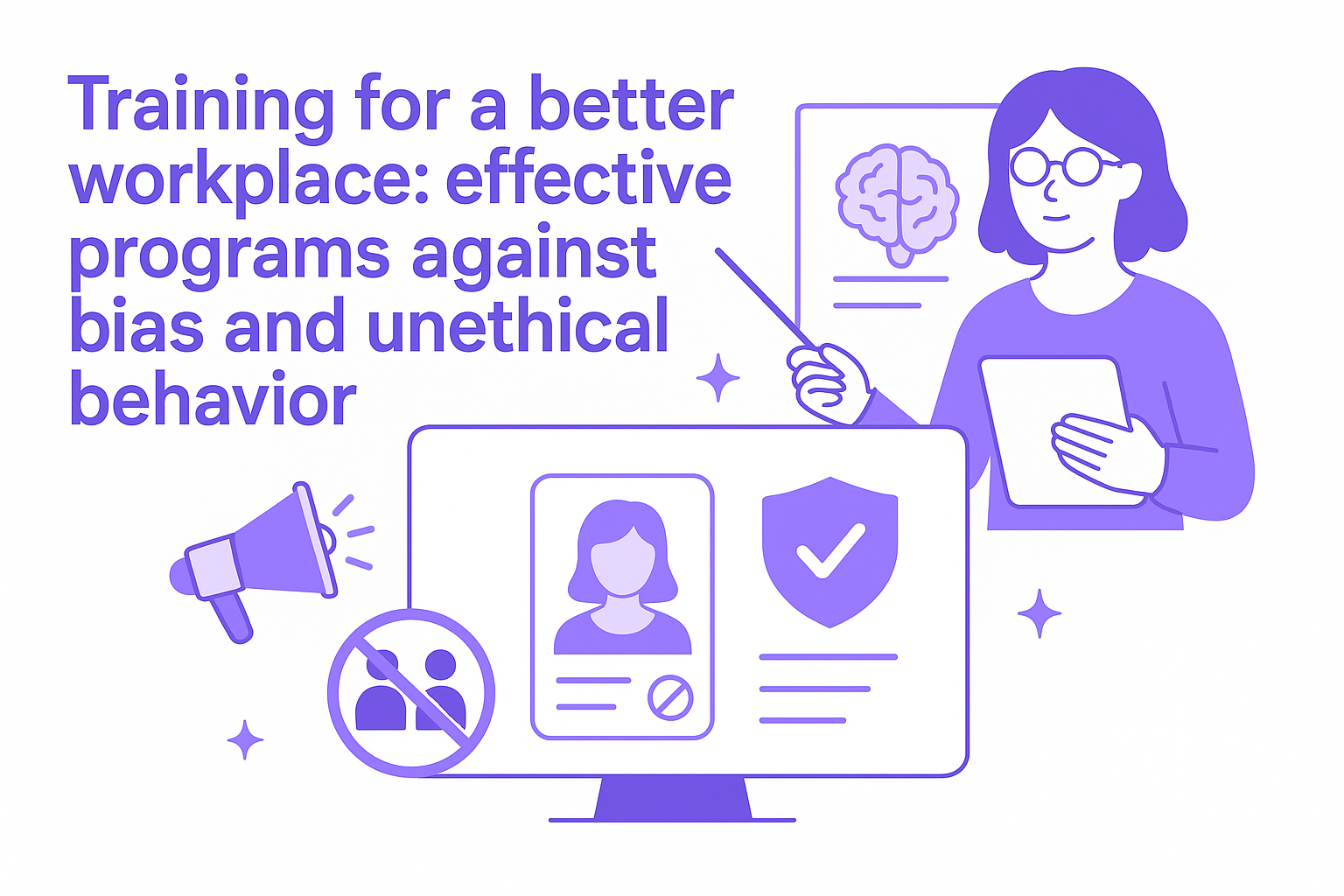 Training for a better workplace: effective programs against bias and unethical behavior